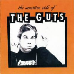 The Guts : The Sensitive Side Of